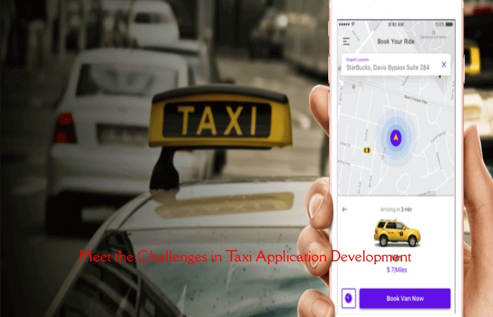 Meet the Challenges in Taxi Application Development