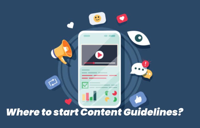 Where to start Content Guidelines?