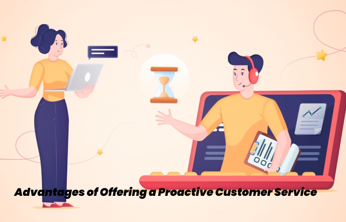 Advantages of Offering a Proactive Customer Service