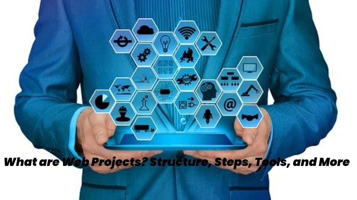 What is Web Project? – Structure, Steps, Tools, and More