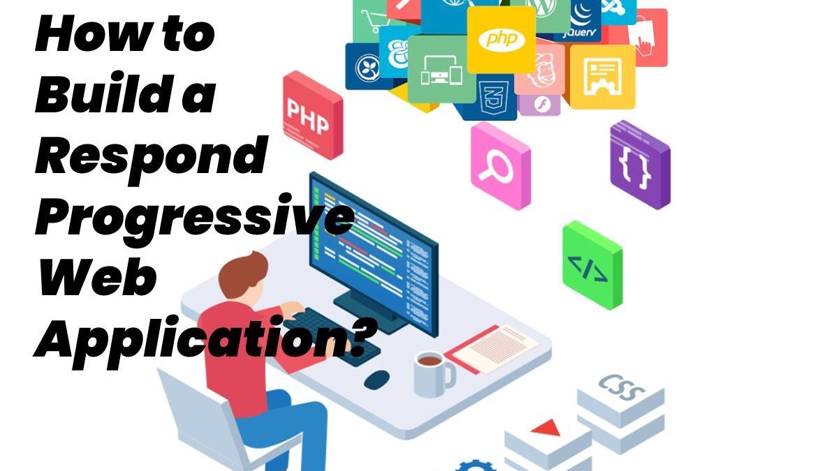 How to Build a Respond Progressive Web Application?