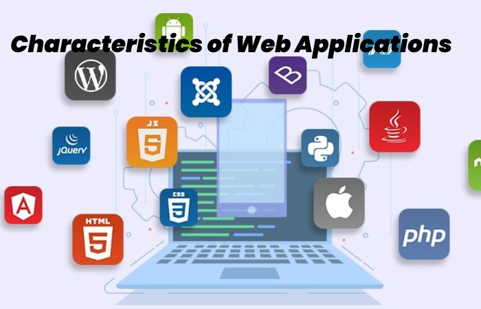 Characteristics of Web Applications