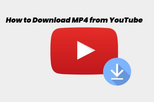 how to download MP4 from you tube