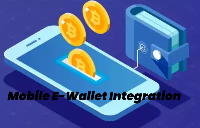 Mobile E-Wallet Integration