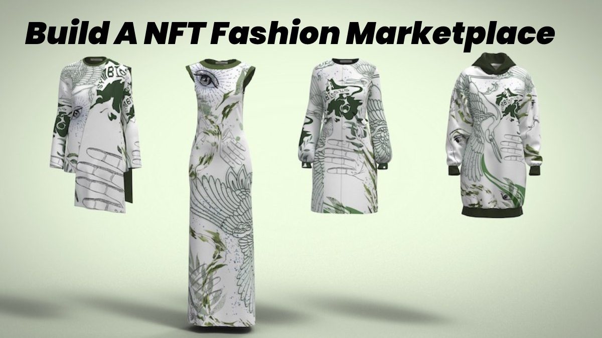 How to Build A NFT Fashion Marketplace?