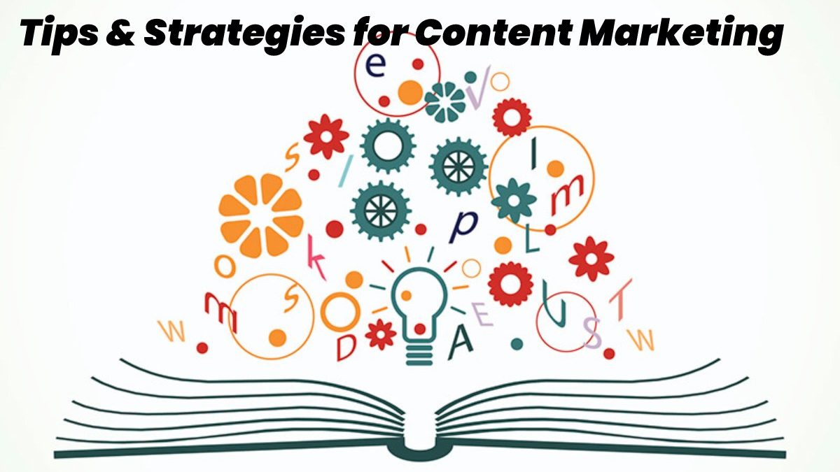 Tips and Strategies for Content Marketing