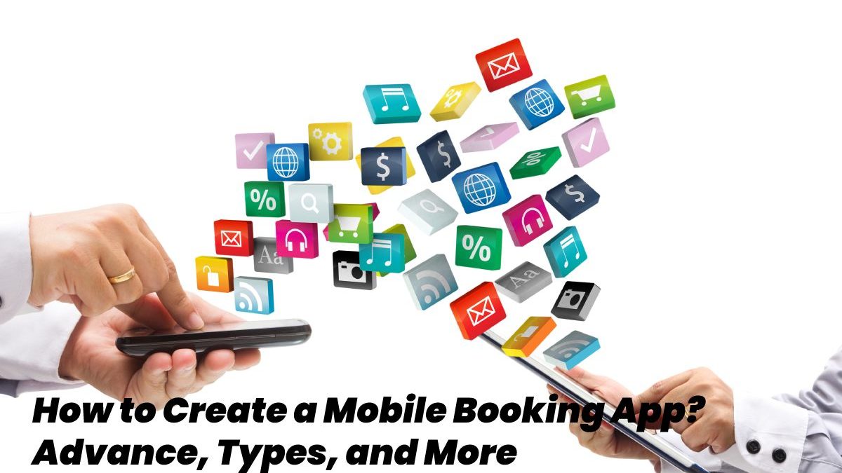 How to Create a Mobile Booking App?