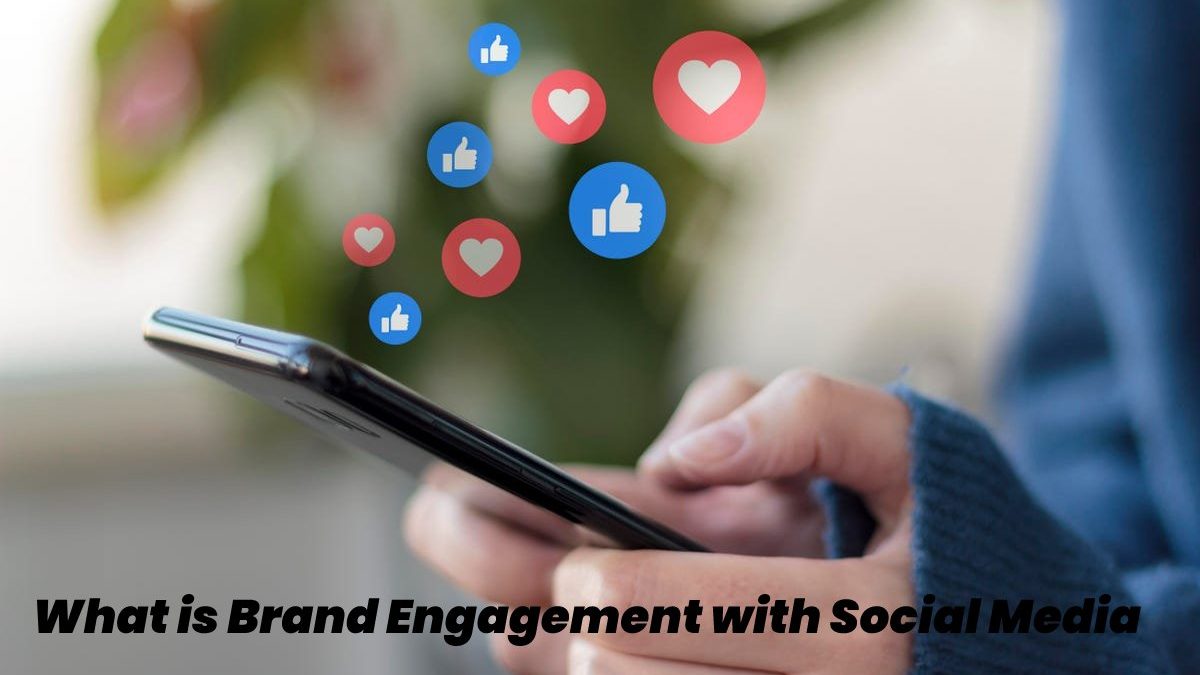 What is Brand Engagement in Social Media?