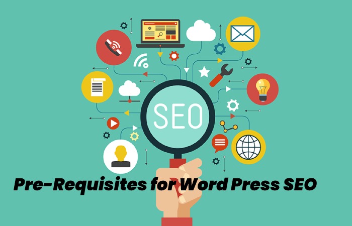 Pre-Requisites for Word Press SEO