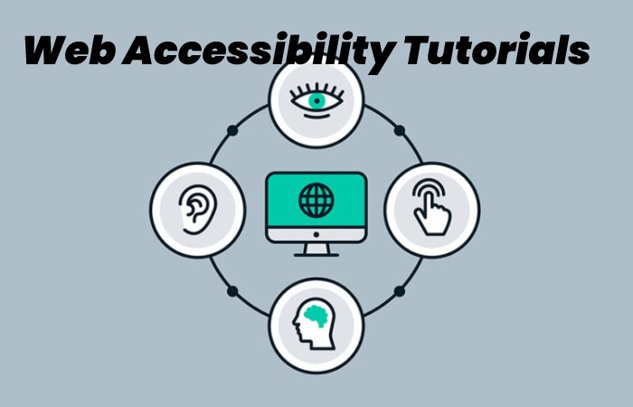 Web Accessibility Tutorials