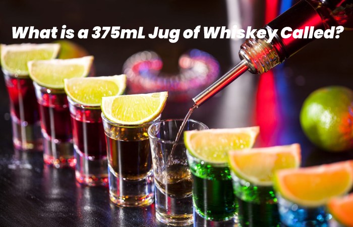What is a 375mL Jug of Whiskey Called?