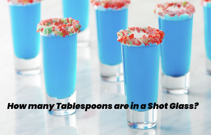 How many Tablespoons are in a Shot Glass?