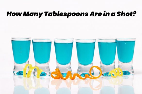 tablespoons are in a shot