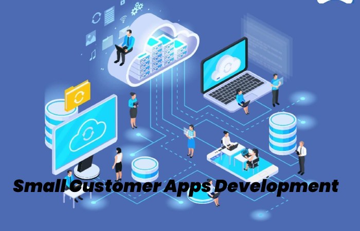 Small Customer Apps Development