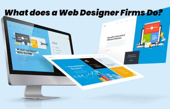 What does a Web Designer Firms Do?