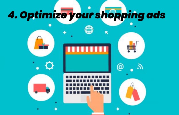 4. Optimize your shopping ads