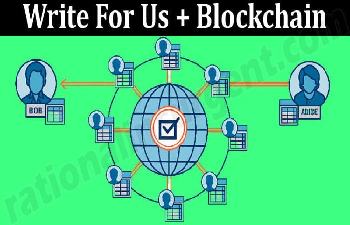 Blockchain Technology Write for Us