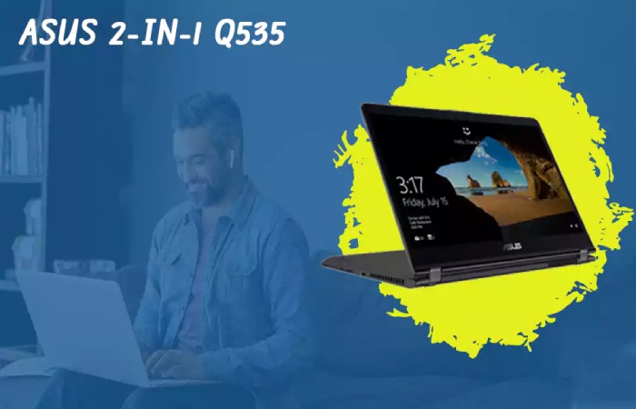 Why Should You Buy this Asus 2-In-1 Q535 Tablet_