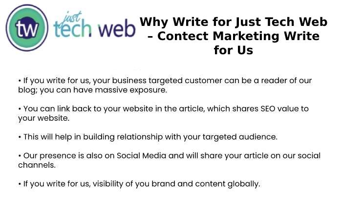 Why Write for Just Tech Web – Contact Marketing Write for Us