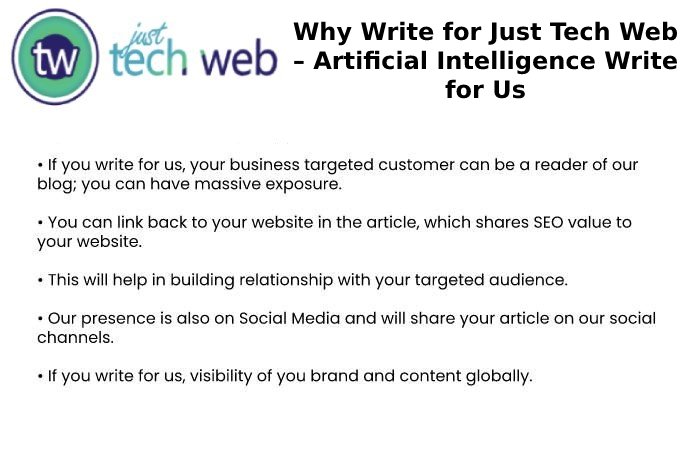 Why Write for Just Tech Web – Artificial Intelligence Write for Us