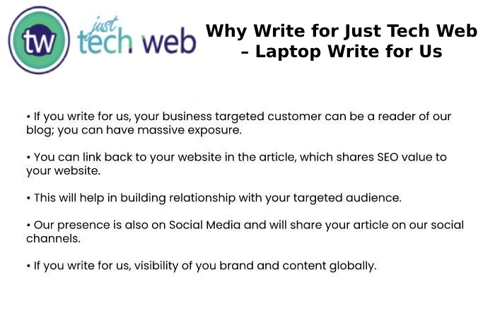 Why Write for Just Tech Web – Laptop Write for Us (1)