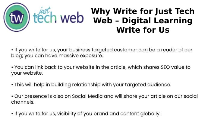 Why Write for Just Tech Web – Digital Learning Write for Us