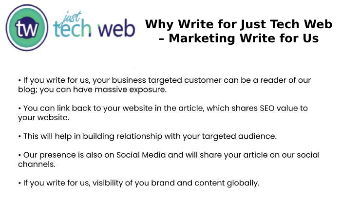 Why Write for Just Tech Web – Marketing Write for Us