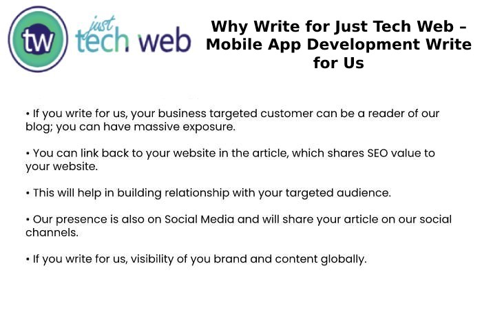 Why Write for Just Tech Web – Mobile App Development Write for Us
