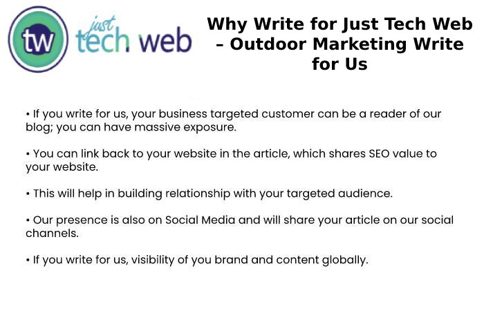 Why Write for Just Tech Web – Outdoor Marketing Write for Us