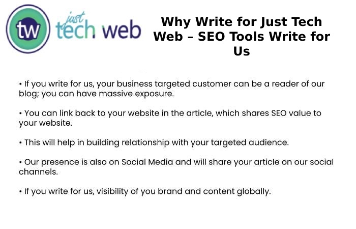 Why Write for Just Tech Web – SEO Tools Write for Us