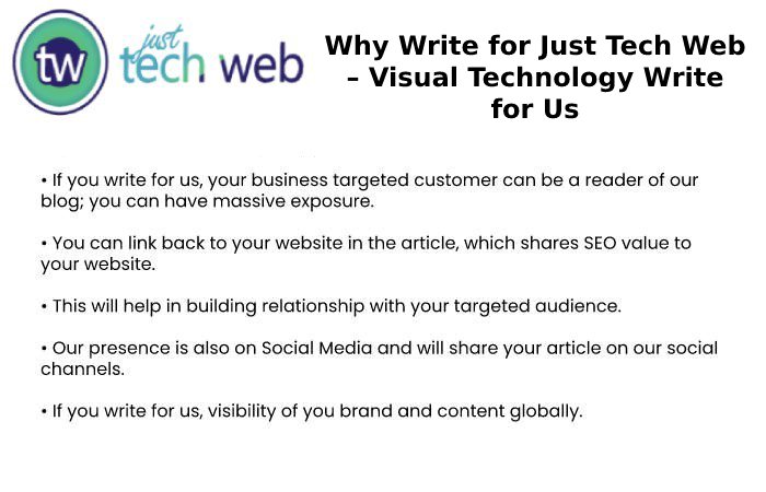 Why Write for Just Tech Web – Visual Technology Write for Us