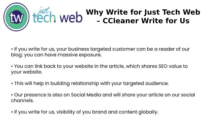 Why Write for Just Tech Web – CCleaner Write for Us