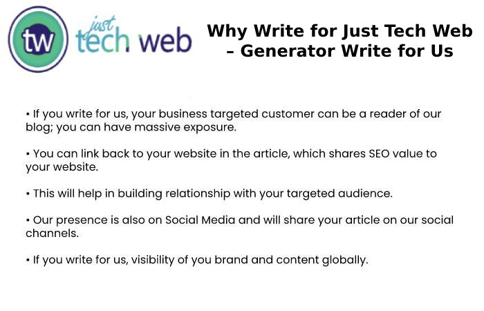 Why Write for Just Tech Web – Generator Write for Us