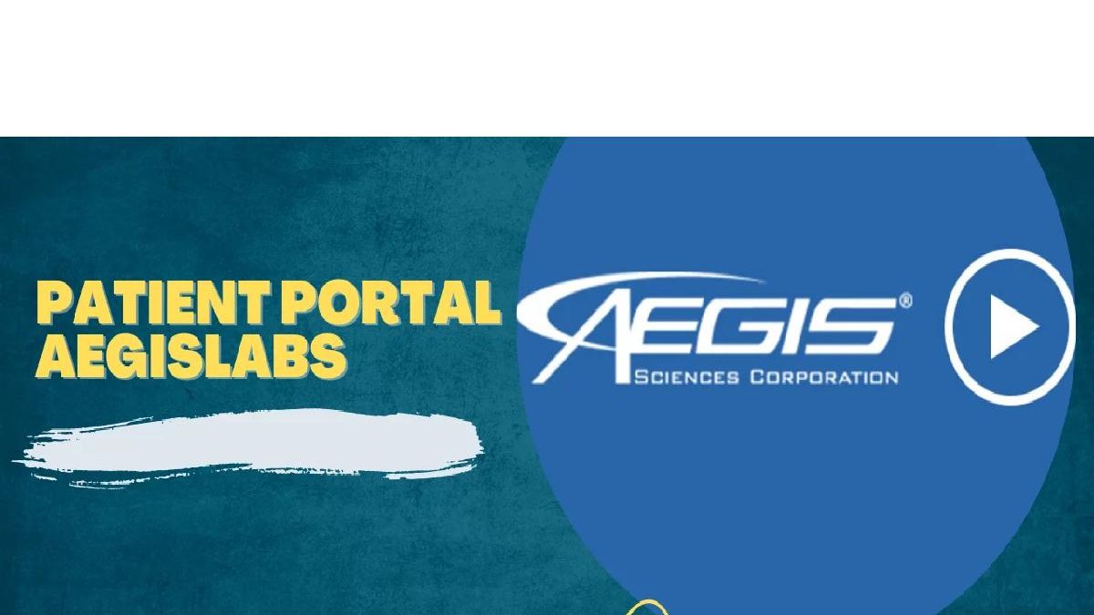 All Want to Know About Patient Portal.Aegislabs?