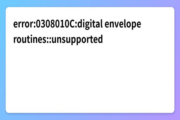 Error_ Error_0308010c_Digital Envelope Routines__Unsupported Solve