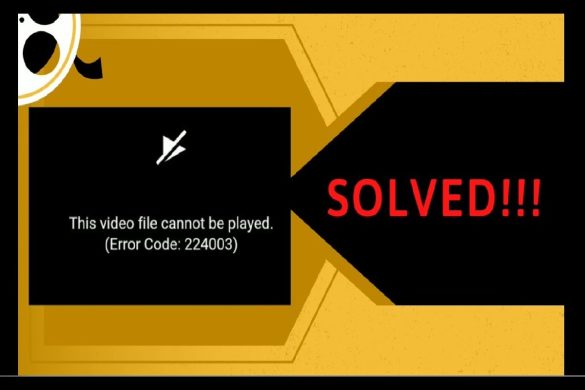 Fix This Video File Cannot Be Played. (Error Code_ 224003)