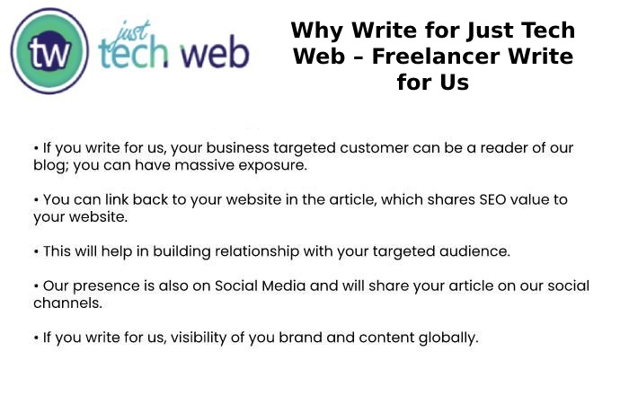 Why Write for Just Tech Web – Freelancer Write for Us