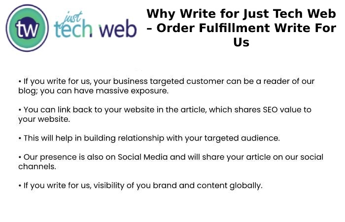 Why Write for Just Tech Web – Order Fulfillment Write For Us
