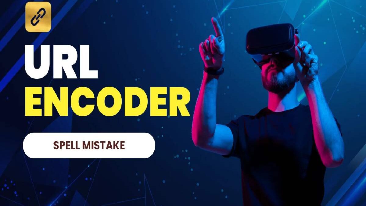 URL Encoder and Decoder Spellmistake: What It Means and How to Fix It